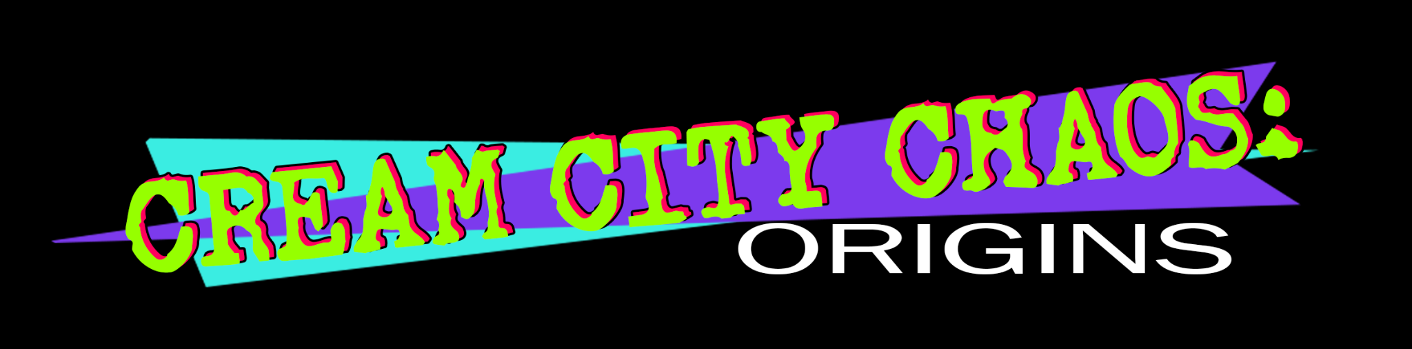 Cream City Chaos: Origins
